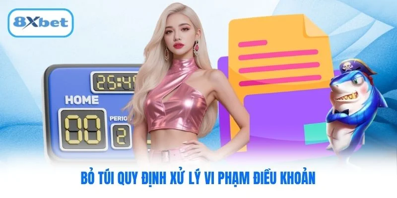 “Bỏ túi” quy định xử lý vi phạm điều khoản