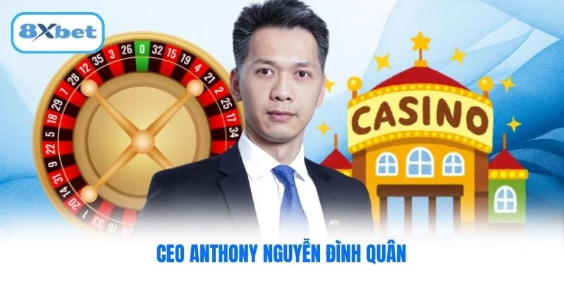 CEO Anthony Nguyễn Đình Quân