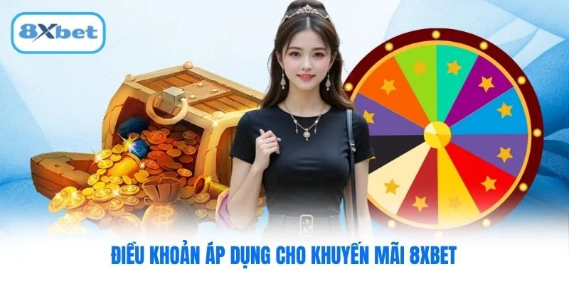 Điều khoản áp dụng cho khuyến mãi 8XBET