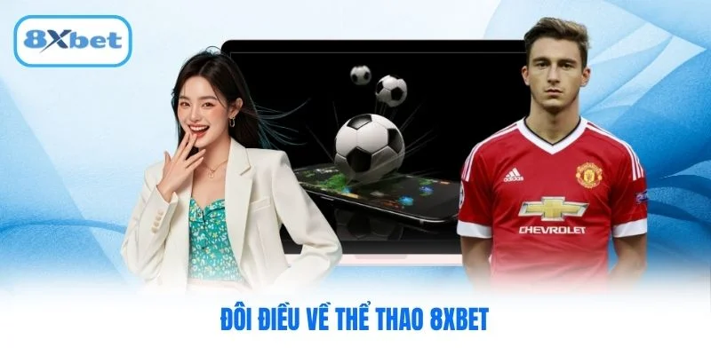 Đôi điều về thể thao 8XBET
