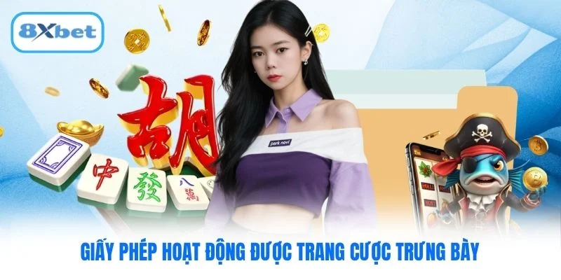 Giấy phép hoạt động được trang cược trưng bày