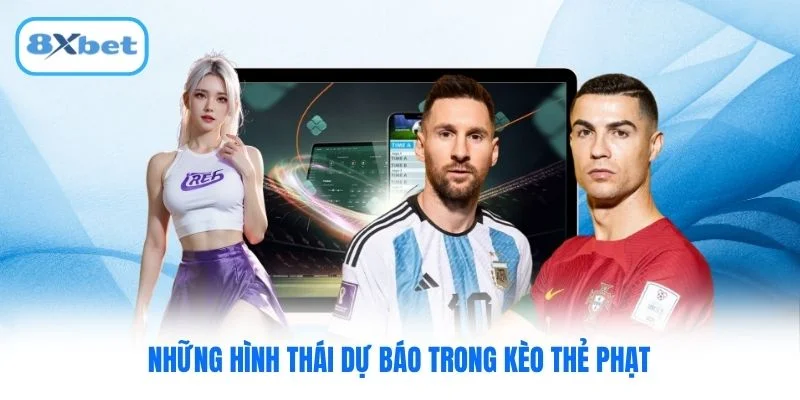 Những hình thái dự báo trong kèo thẻ phạt