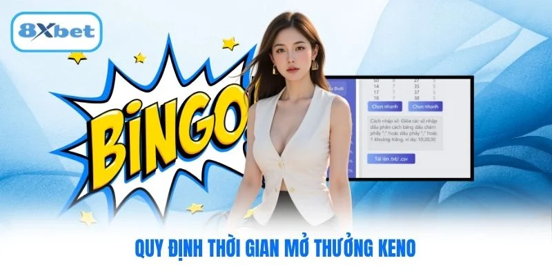 Quy định thời gian mở thưởng Keno