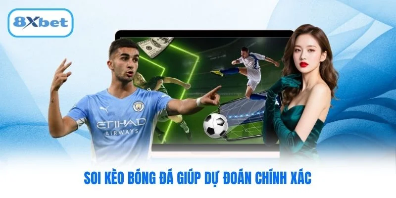Soi kèo bóng đá chính xác