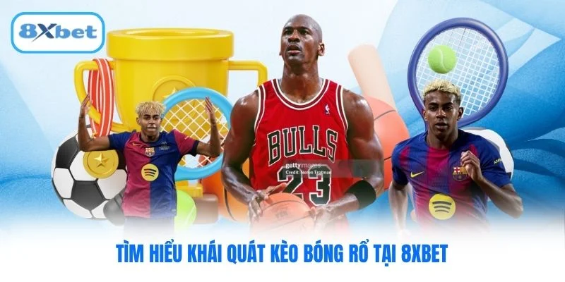 Tìm hiểu khái quát kèo bóng rổ tại 8XBET Tìm hiểu khái quát kèo bóng rổ tại 8XBET