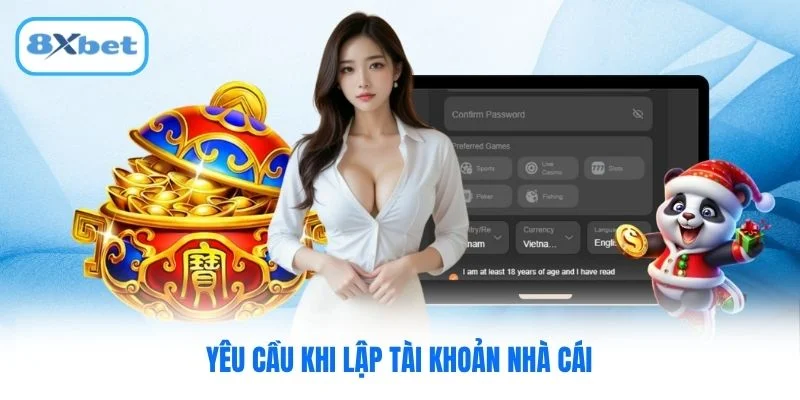 Yêu cầu khi lập tài khoản nhà cái